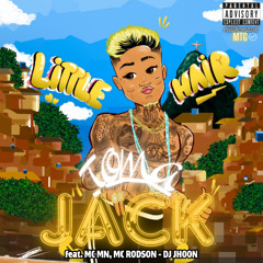 MC CABELINHO, MC RODSON e MC MN = TOMA JACK XX SE NÃO VEM POR BEM [DJ JHOON]