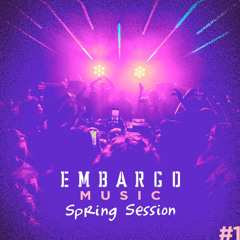 Embargo Music Spring Sessions #1 by Steering