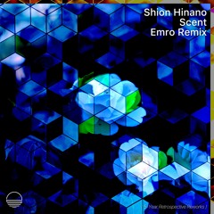 Shion Hinano - Scent (Emro Remix) [SMLD5YRR3]