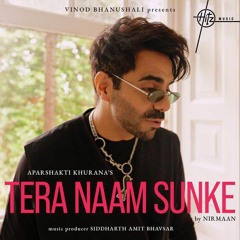 Tera Naam Sunke | Aparshakti Khurana