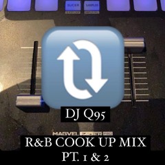 R&B COOK UP MIX PART 2 CONT.
