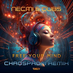 Necmi&Dubs_Free your Mind (Chaosprofi Remix)OUT NOW