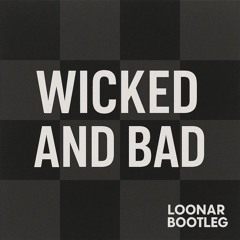 Wicked 'n Bad