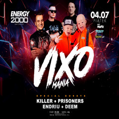 Energy 2000 (Katowice) - VIXOMANIA ★ KILLER ENDRIU PRISONERS DEEM - Set Endriu (04.07.2025) up by PRAWY