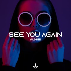 ALIGEE - See You Again [MAINCHORD Studio] FREE DOWNLOAD