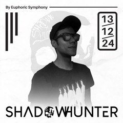 Euphoric Symphony - Episode 024 | ShadowHunter