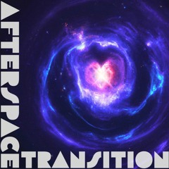 Afterspace Transition