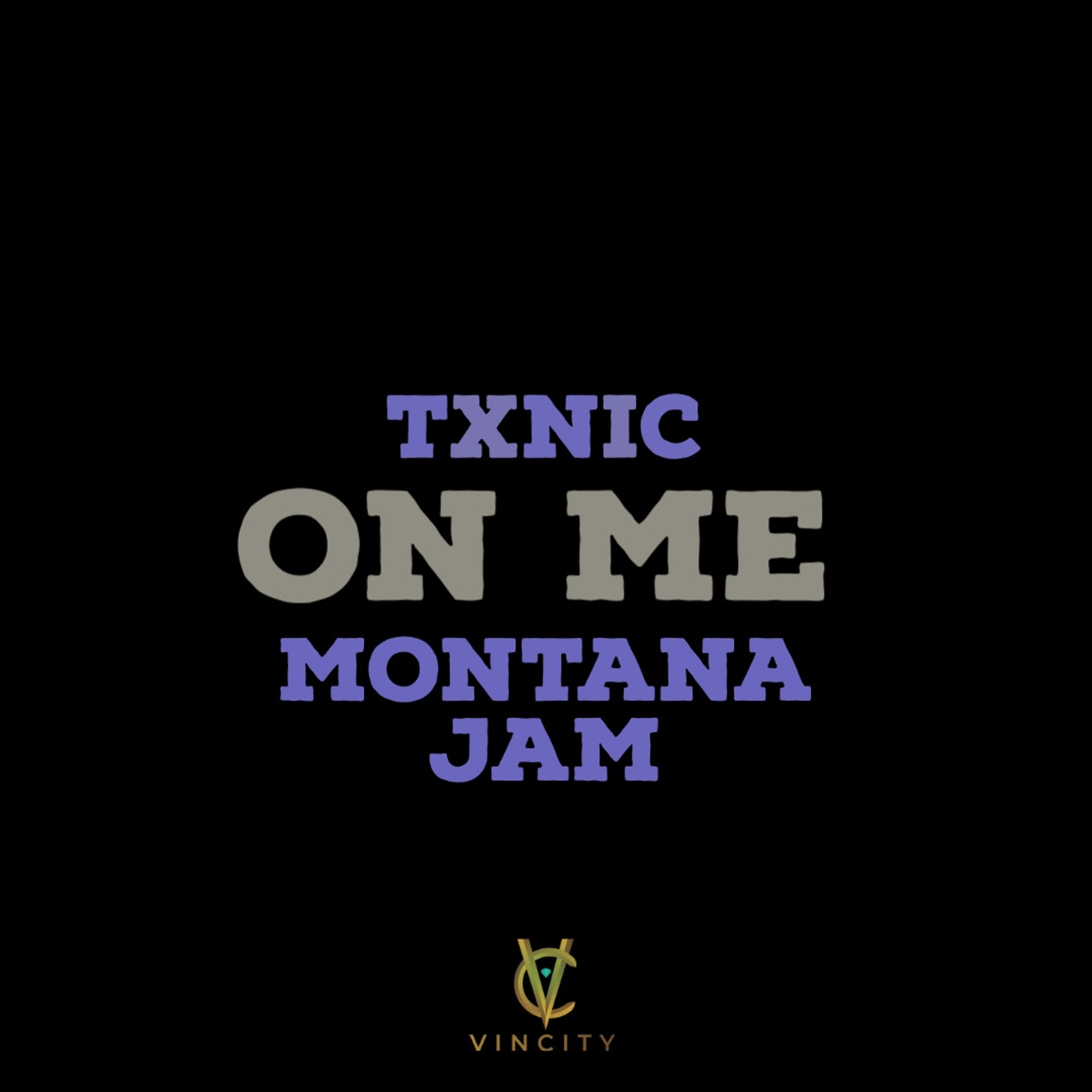 On Me (ft. Montana Jam) On Me (ft. Montana Jam)
