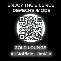 Depeche Mode _Enjoy the Silence ( Unofficial Gold Lounge rmx )