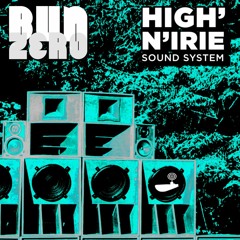 BunZer0 ft Mr Jo x The High n Irie Soundsystem Crew - 03 Nov 2022