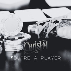 You're A Player