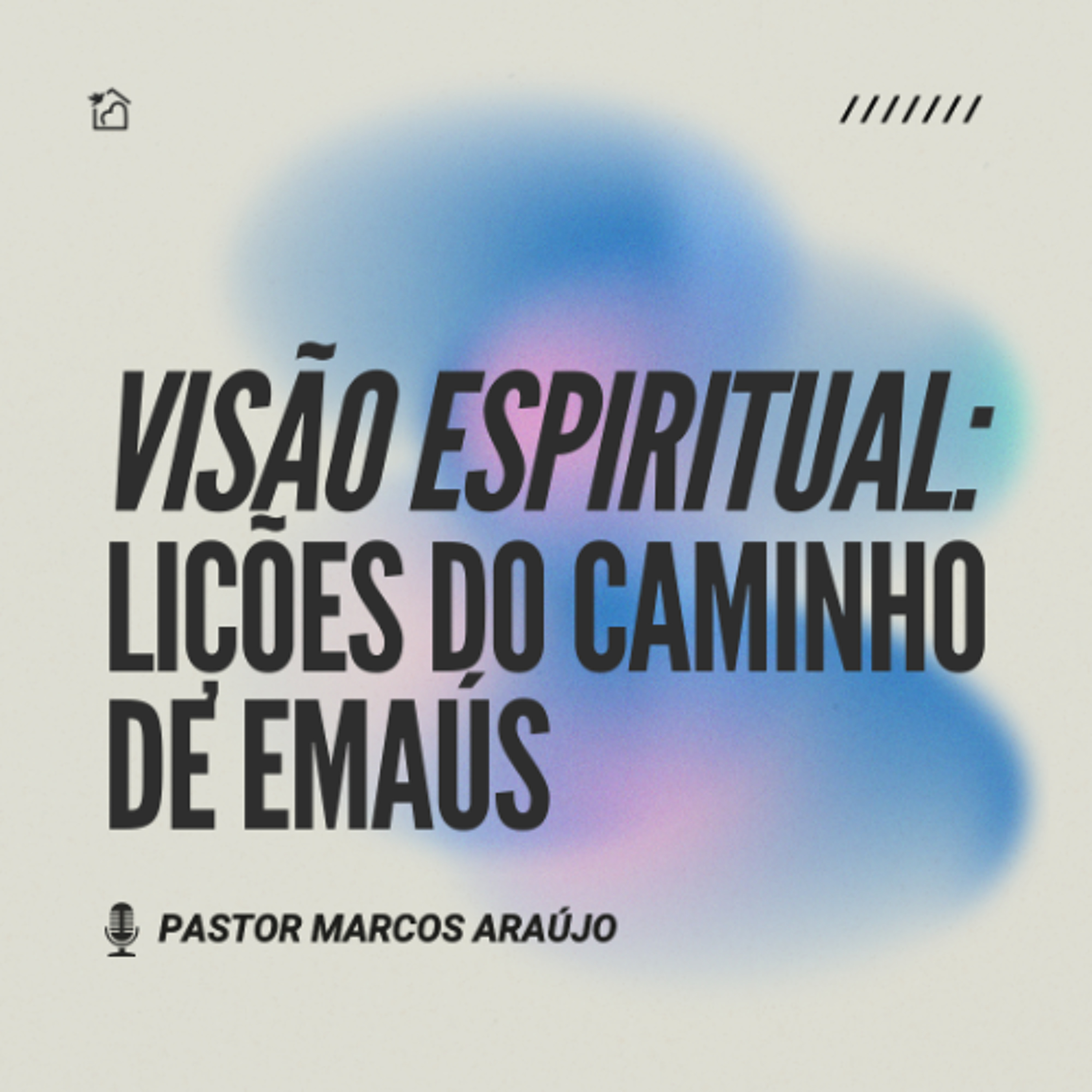 Visão Espiritual: Lições do Caminho de Emaús - Pastor Marcos Araújo 01/03/2026 episode artwork