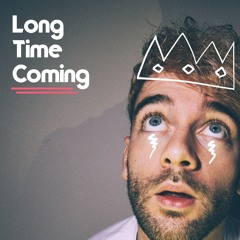 Long Time Coming
