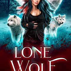free KINDLE 📪 Lone Wolf: A Rejected Mates Wolf Shifter Romance (Reach for the Moon B