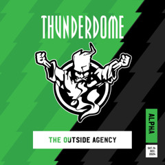 The Outside Agency | Thunderdome 2024 | Alpha