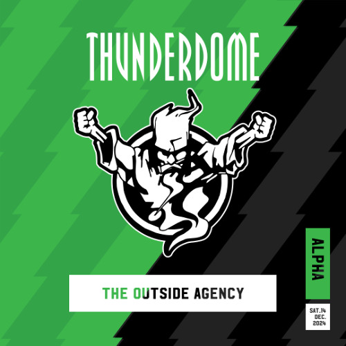 The Outside Agency | Thunderdome 2024 | Alpha