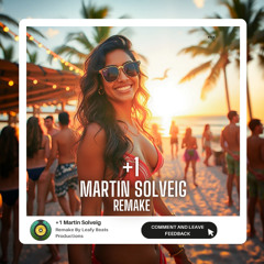 Martin Solveig +1 - (Leafy Beats Remix)