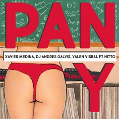Xavier Medina, Dj Andres Galvis, Valen Visbal, Nitto -PANTY