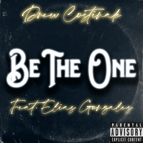 Be The One (feat. Elias Gonzales)