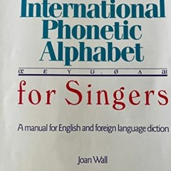 Read KINDLE PDF EBOOK EPUB International Phonetic Alphabet for Singers: A Manual for