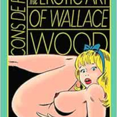 free KINDLE ✔️ Cons De Fee: The Erotic Art Of Wallace Wood by Wallace Wood [EBOOK EPU