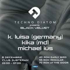 michael ius @ Techno Diatom’s “Black Velvet” 📆 8 DEC 2023