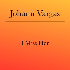 I Miss Her