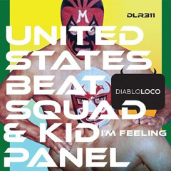 United States Beat Squad & Kid Panel - I'm Feeling