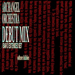 archangel orchestra debut mix: softcore lullabies