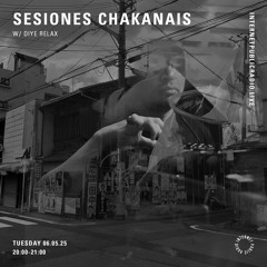 Sesiones Chakanais w/ Diye Relax Mayo 25