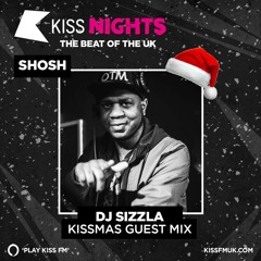 DJ SIZZLA KISSMAS MIX - KISS FM 26/12/2022