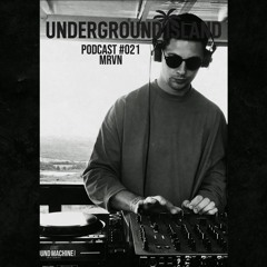 UI Podcast 021 / MRVN