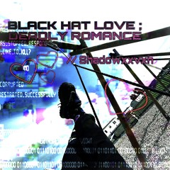 BLACK HAT LOVE DEADLY ROMANCE REMASTERED