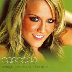 Cascada - Everytime We Touch (Ezikiilz Remix)