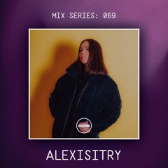 MIX SERIES: 069 / ALEXISITRY