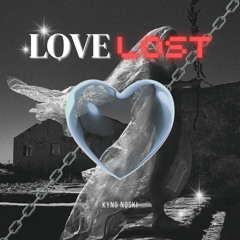 Love Lost (ft. Fellz & Cubie)
