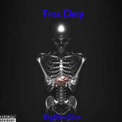 Free Chop (Ftg🚼🚷)