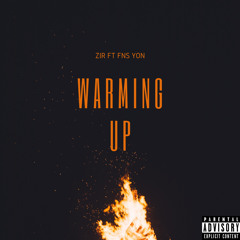 Zir Ft Fns Yon - Warming up