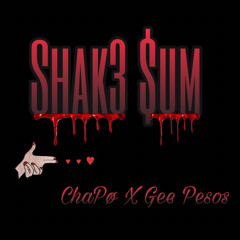Shak3um ft. Gee Pesos