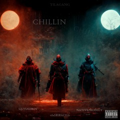 CHILLIN (ft. nativeprodigy & lilyugiboy)