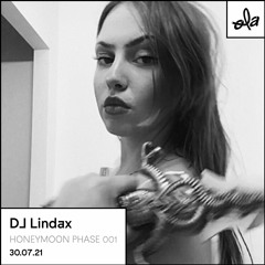 Honeymoon Phase 001 • Dj Lindax
