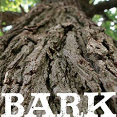 [ACCESS] EBOOK 📚 Bark: A Field Guide to Trees of the Northeast by  Michael Wojtech &