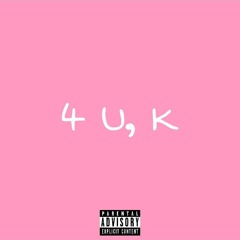 Sonny Daze - 4 U, K (prod. by CharlieP)