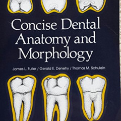 [DOWNLOAD] PDF 🗸 Concise Dental Anatomy and Morphology by unknown PDF EBOOK EPUB KIN