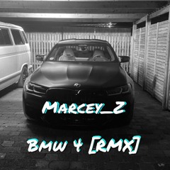 2HermanoZ - BMW4 [Marcey_Z RMX]