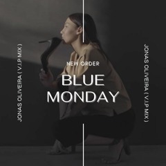 New Order - Blue Monday ( Jonas Oliveira V.I.P Mix )