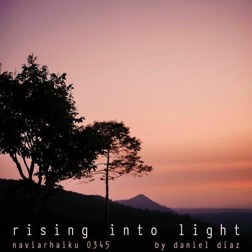 Rising Into Light (naviarhaiku345)