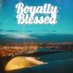 Royally Blessed