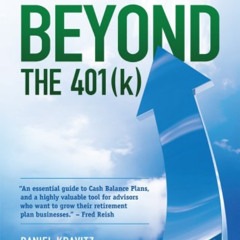 [READ] PDF 📃 Beyond the 401k: How Financial Advisors Can Grow Their Businesses With