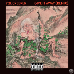 YQL Creeper - Give It Away (Remix)
